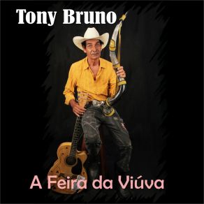 Download track A Feira Da Viúva (Ovo E Uva Boa) Tony Bruno