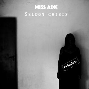 Download track Seldon Crisis Miss Adk