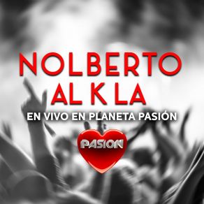 Download track No Me Conoces (En Vivo) Nolberto Al K La