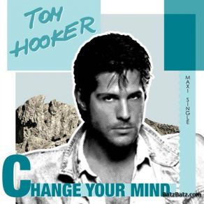 Download track Change Your Mind (Club Mix) Tom Hooker