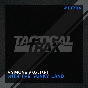 Download track With The Funky Land (Original Mix) Simone Pagliari