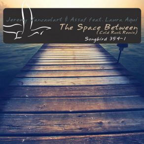 Download track The Space Between (Cold Rush Remix) Jeremy Vancaulart