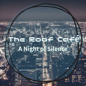 Download track The Evening Of Your Life The Roof Café