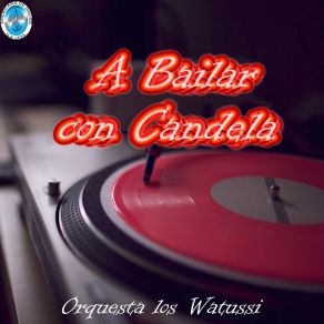 Download track El Bombón Orquesta Los Watusi