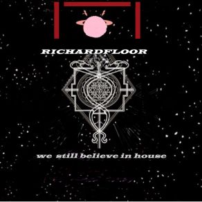 Download track We Still Believe In House (Deep Lounge Mix) Dj Richardfloor