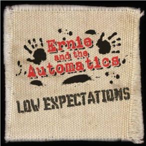 Download track Low Expectations Ernie And The Automatics