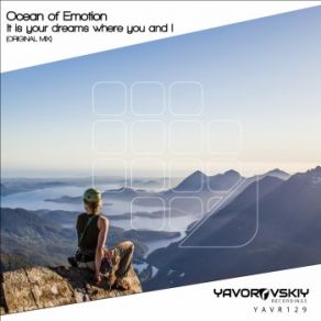 Download track It Is Your Dreams Where You And I (Original Mix) Ocean Of Emotion