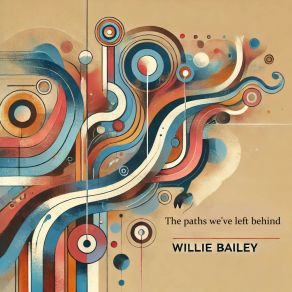 Download track You'll Always Stay Willie Bailey