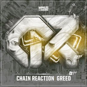 Download track Greed The Chain Reaction