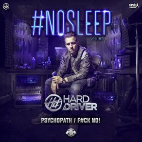 Download track F * Ck No! Hard Driver