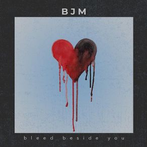 Download track Bleed Beside You Broken Joy Machine