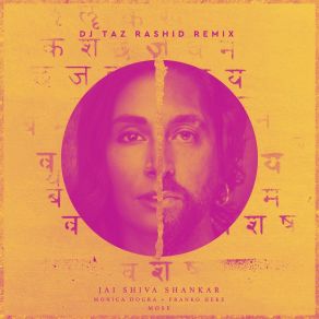 Download track Jai Shiva Shankar MoseDJ Taz Rashid, Monica Dogra