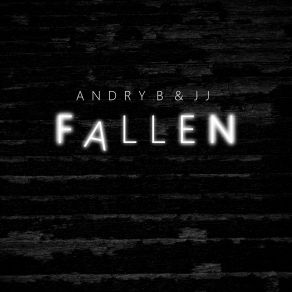 Download track Fallen (Extended Mix) Jj, Andry B