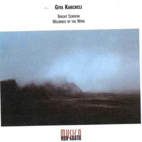 Download track Mourned By The Wind -- I Giya Kancheli