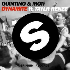 Download track Dynamite Quintino, MOTI, Taylr Renee