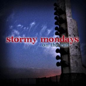 Download track Same Old Song Stormy Mondays