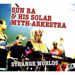 Download track Outer Spaceways Incorporated Sun Ra, His Solar-Myth Arkestra