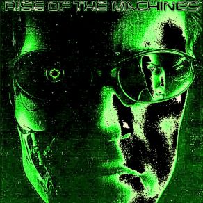 Download track Rise Of The Machines Dr Breinnerr