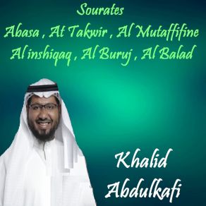 Download track Sourate Al Buruj (Quran) Khalid Abdulkafi