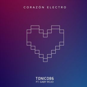 Download track Corazón Electro Tónico 86Gaby Rojo