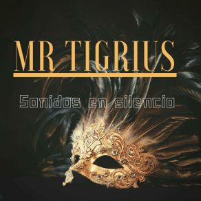 Download track Jardin Prohibido Mr Tigrius