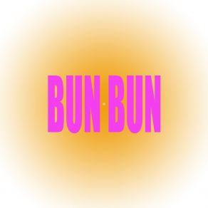 Download track Bun Bun SCOB