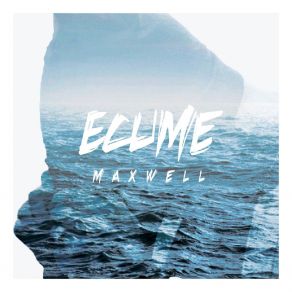 Download track Écume Maxwell