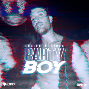 Download track Party Boy (Thiago Dukky Club Mix) Felipe AcciolyThiago Dukky