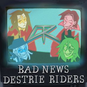 Download track Bad News (No Intro) Destrie Riders