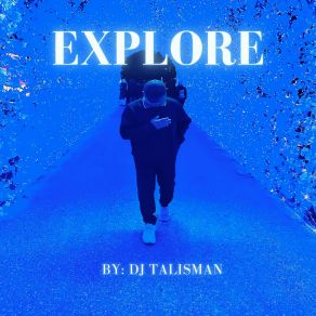 Download track Explore DJ Talisman