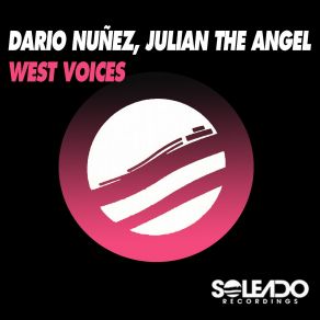 Download track West Voices Julian The Angel, Dario Nuñez, Dario Nuez