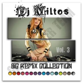 Download track The Best Of The Best Greek Remixes Part 11 DJ MILTOS