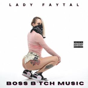 Download track Boss Bitch Lady Faytal