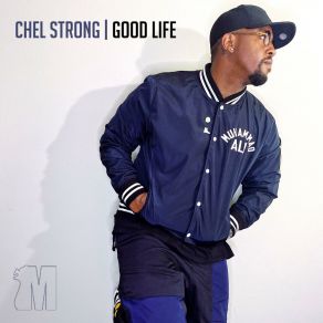 Download track Good Life Special Chel Strong