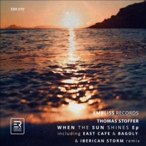 Download track When The Sun Shines (East Cafe Remix) Thomas Stoffer