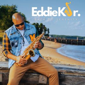 Download track Serenade Of The Senses Eddie K Jr