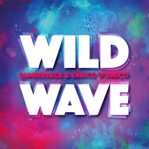 Download track Wild Wave (Radio Edit) Enrico D'Amico