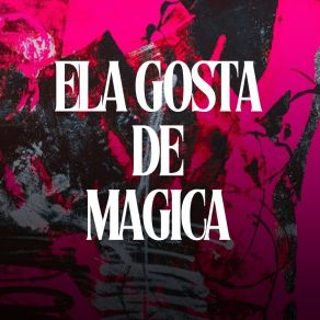 Download track Ela Gosta De Magica DJAY HZ