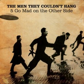 Download track Walkin' Talkin' The Men They Couldn'T Hang