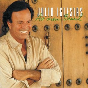 Download track Pelo Amor De Uma Mulher (Por El Amor De Una Mujer) Julio Iglesias