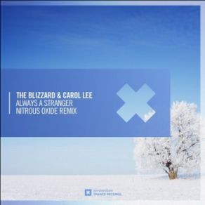 Download track Always A Stranger (Nitrous Oxide Dub) Carol Lee, The Blizzard