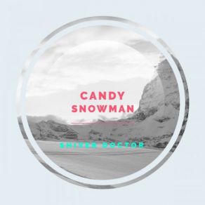 Download track Bitter Snow Candy Snowman