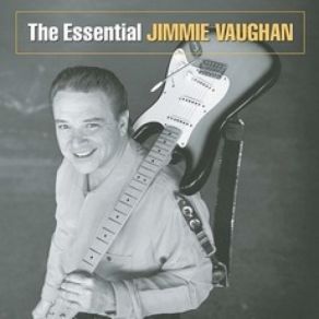 Download track Hey Yeah Jimmie Vaughan