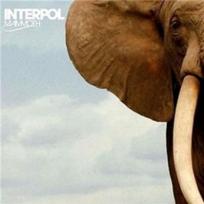 Download track Mammoth (Explicit Radio Mix) Interpol