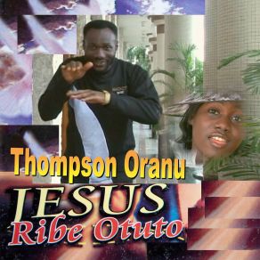 Download track Jesus Bu Odeshi Thompson Oranu