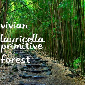 Download track Tall Trees With Wide Canopy Vivian Lauricella