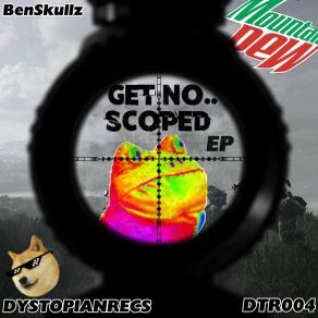 Download track Get No Scoped (Musk Remix) BenSkullz