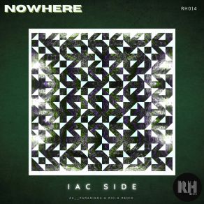 Download track Nowhere (Original Mix) Iac Side