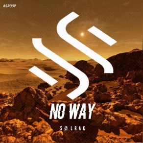 Download track No Way (Original Mix) Solrak