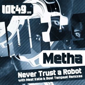 Download track Never Trust A Robot (Meat Katie Mix) MethaKatie